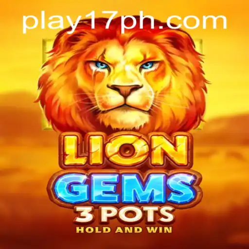 Exploring the Thrilling World of LionGems3pots and 17PH.COM