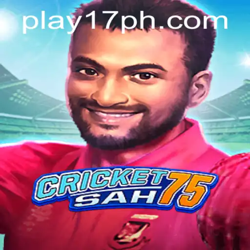 CricketSah75: The Ultimate Game Experience on 17PH.COM
